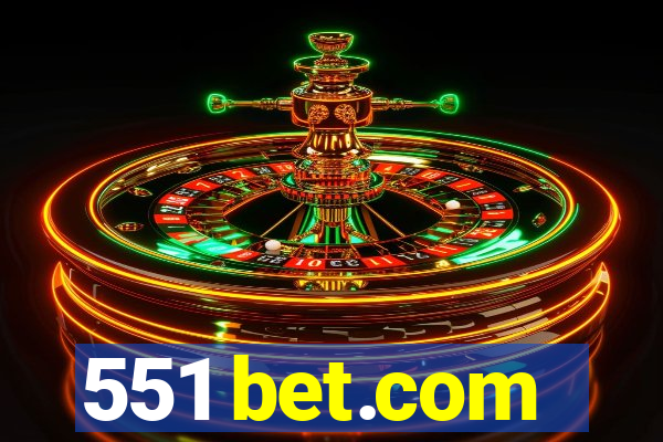 551 bet.com
